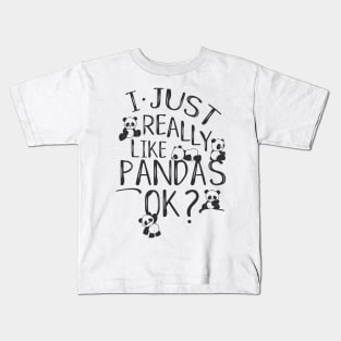 I Just Really Like Pandas Ok? Kawaii Panda Bear Drawing Kids T-Shirt